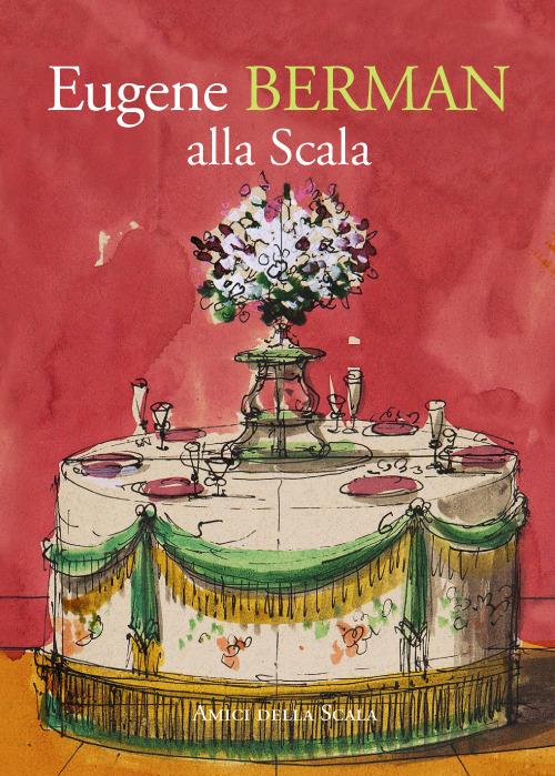 Eugene Berman alla Scala. Ediz. illustrata - VITTORIA CRESPI MORBIO - copertina