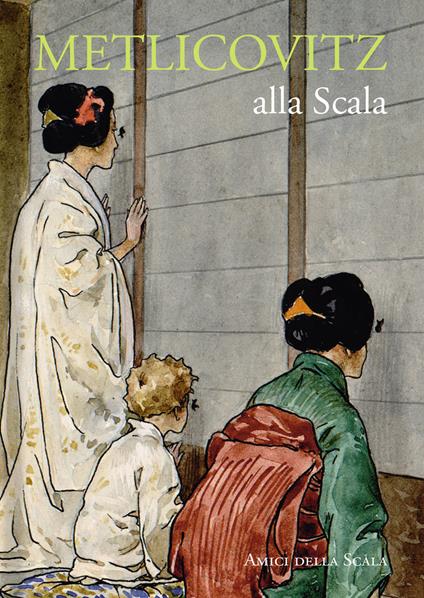 Metlicovitz alla Scala. Ediz. italiana e inglese - Vittoria Crespi Morbio - copertina