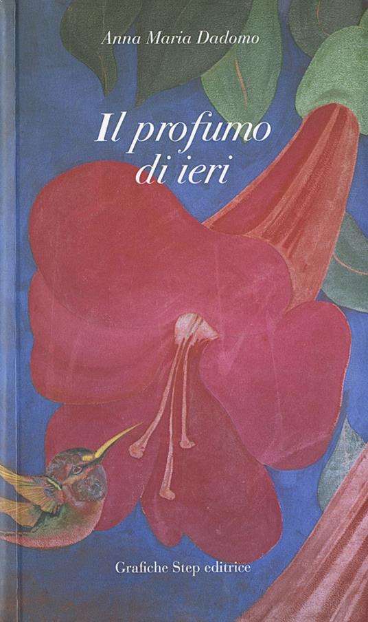 Il profumo di ieri - Anna Maria Dadomo - copertina