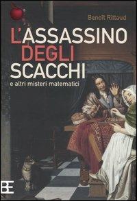 L'assassino degli scacchi e altri misteri matematici - Benoît Rittaud - copertina