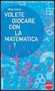 Volete giocare con la matematica?