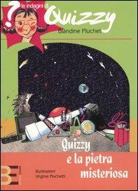 Quizzy e la pietra misteriosa. Le indagini di Quizzy - Blandine Pluchet - copertina