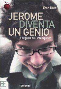 Jerome diventa un genio. Il segreto dell'intelligenza - Eran Katz - copertina