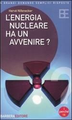 L' energia nucleare ha un avvenire?