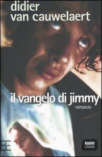 Il vangelo di Jimmy - Didier Van Cauwelaert - copertina