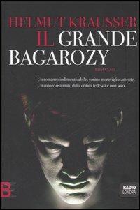 Il grande Bagarozy - Helmut Krausser - copertina