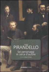 Sei personaggi in cerca d'autore - Luigi Pirandello - copertina