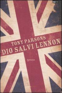 Dio salvi Lennon - Tony Parsons - 5