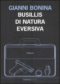 Busillis di natura eversiva - Gianni Bonina - copertina
