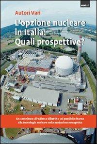 L' opzione nucleare in Italia: quali prospettive? - copertina
