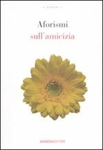 Aforismi sull'amicizia
