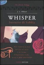 Whisper. Sussurro di sabbia. The Alison trilogy