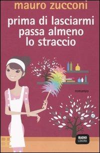 Prima di lasciarmi passa almeno lo straccio - Mauro Zucconi - 6