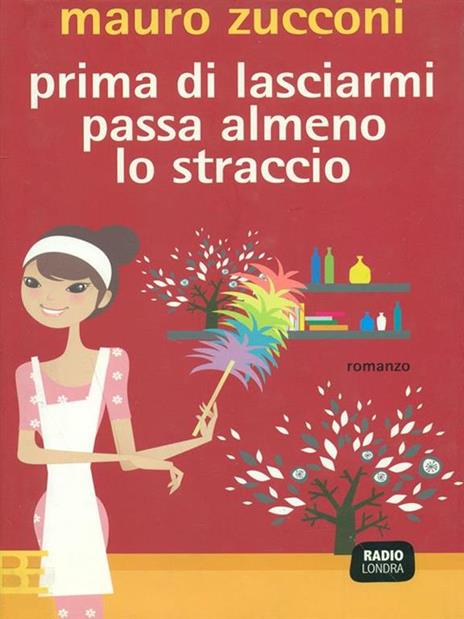 Prima di lasciarmi passa almeno lo straccio - Mauro Zucconi - 5