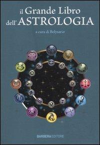 Il grande libro dell'astrologia - Belysario - copertina