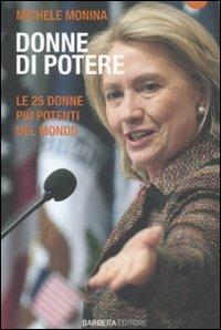 Donne di potere. Le 25 donne più potenti del mondo - Michele Monina - copertina