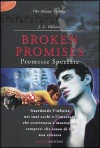 Broken promises. Promesse spezzate. The Alison trilogy - J. L. Olliver - 5