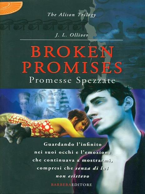Broken promises. Promesse spezzate. The Alison trilogy - J. L. Olliver - 4
