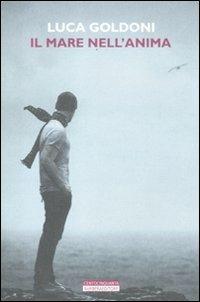 Il mare nell'anima - Luca Goldoni - copertina