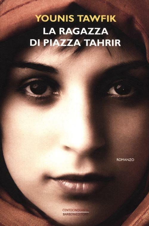 La ragazza di piazza Tahrir - Younis Tawfik - 6