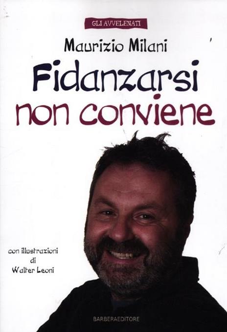 Fidanzarsi non conviene - Maurizio Milani - 6