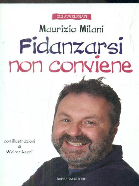 Fidanzarsi non conviene - Maurizio Milani - copertina
