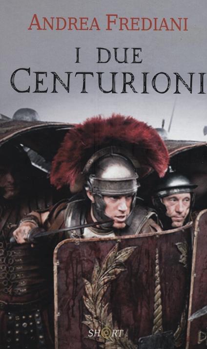 I due centurioni - Andrea Frediani - copertina
