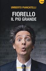 Fiorello. Il più grande