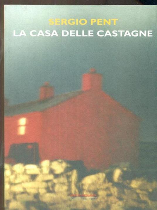 La casa delle castagne - Sergio Pent - 7