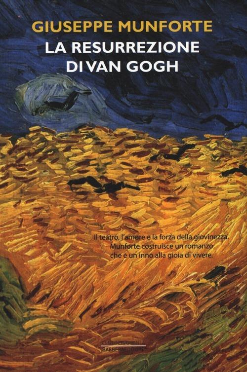 La resurrezione di Van Gogh - Giuseppe Munforte - 3