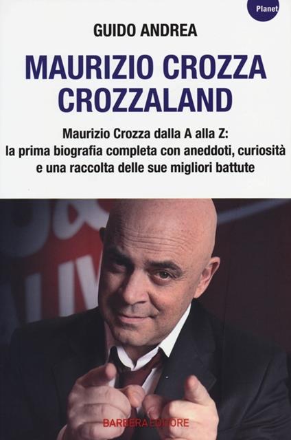 Maurizio Crozza. Crozzaland - Guido Andrea - copertina