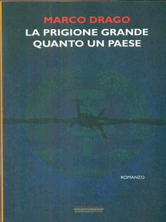 La prigione grande quanto un paese - Marco Drago - copertina