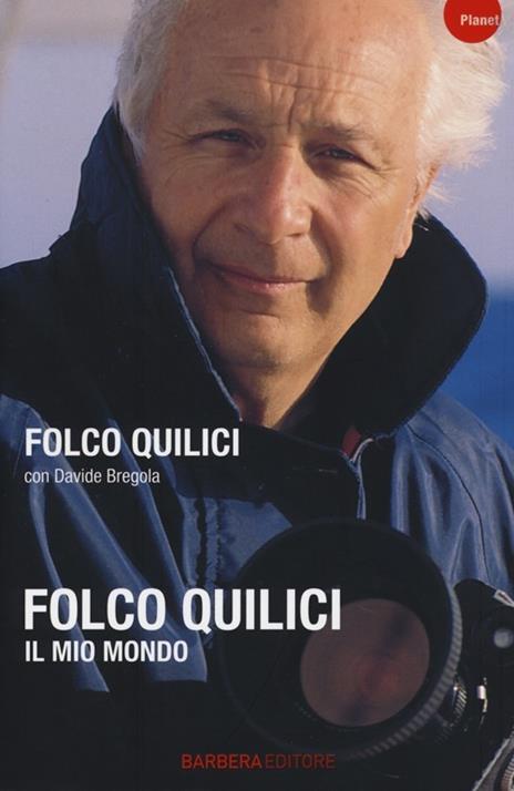 Il mio mondo - Folco Quilici,Davide Bregola - copertina