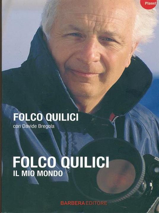 Il mio mondo - Folco Quilici,Davide Bregola - 4