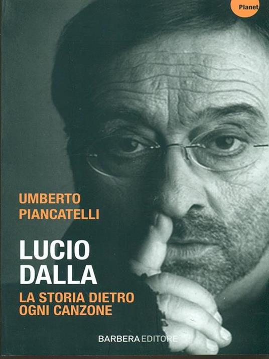 Lucio Dalla. La storia dietro ogni canzone - Umberto Piancatelli - copertina