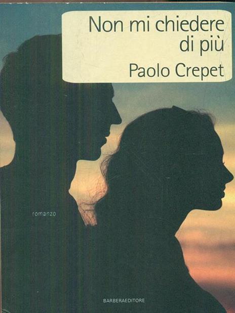 Non mi chiedere di più - Paolo Crepet - 5