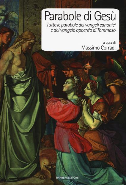 Parabole di Gesù. Tutte le parabole dei Vangeli canonici e del Vangelo apocrifo di Tommaso - copertina