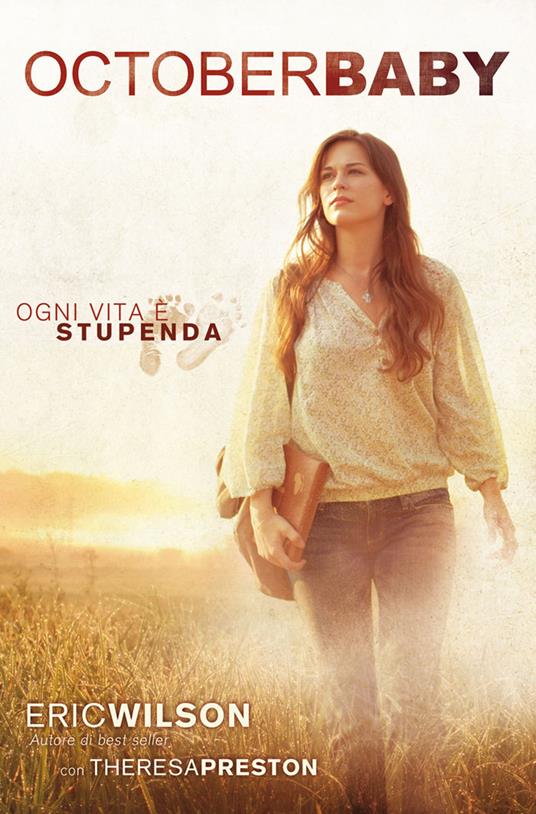 October Baby. Ogni vita è stupenda - Eric Wilson - copertina
