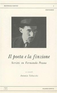 Il poeta e la finzione. Scritti su Fernando Pessoa - copertina