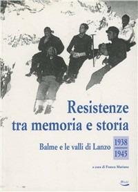 Resistenze tra memoria e storia 1938-1945. Balme e le valli di Lanzo - copertina