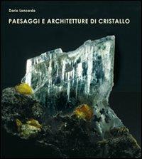 Paesaggi e architetture di cristallo - Dario Lanzardo - copertina