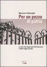 Libro Per un pezzo di patria Massimo Ottolenghi