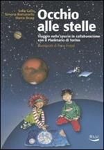 Occhio alle stelle. Ediz. illustrata