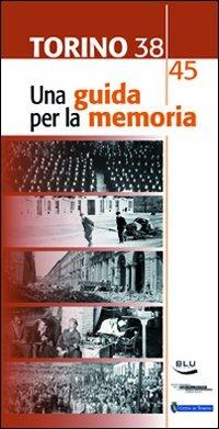 Torino 1938-45. Una guida per la memoria - copertina