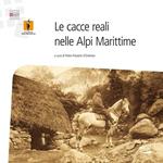 Le cacce reali nelle Alpi Marittime