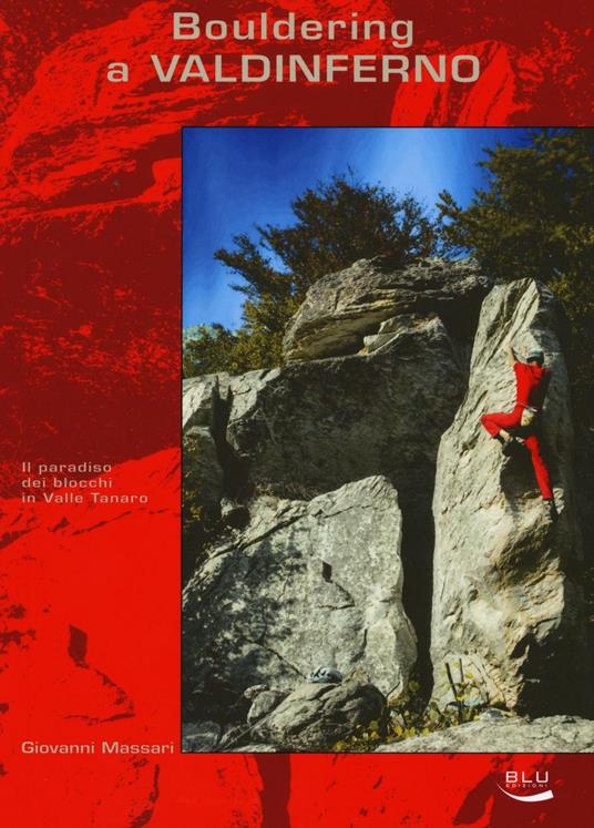 Bouldering a Valdinferno. Il paradiso dei blocchi in Valle Tanaro - Giovanni Massari - copertina