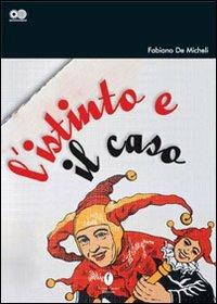 L' istinto e il caso - Fabiano De Micheli - copertina