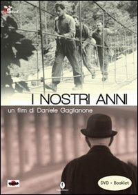 I nostri anni. DVD. Con libro - Daniele Gaglianone - copertina