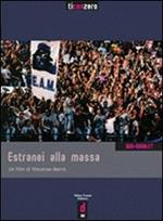 Estranei alla massa. DVD