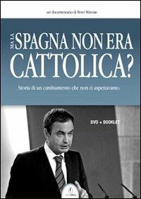 Ma la Spagna non era cattolica? DVD. Con libro - Peter Marcias - copertina